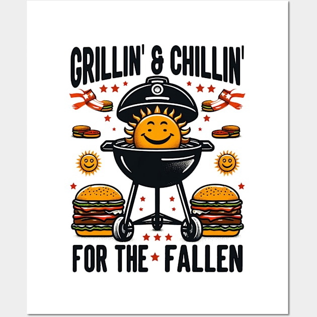 Grillin' & Chillin' for the Fallen, memorial day Wall Art by cyryley